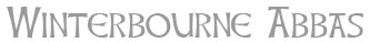 Winterbourne Abbas - information and guide